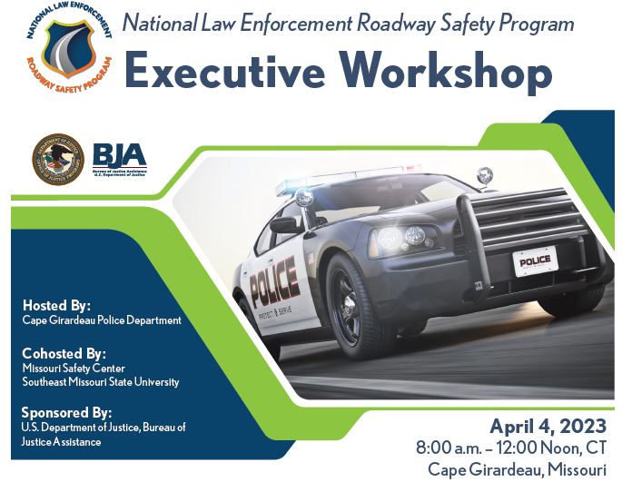 National Law Enforcement Roadway Safety Program (NLERSP) Executive Workshop